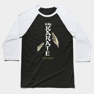 Hai Karate. Cologne. Baseball T-Shirt